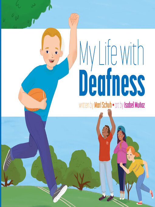 Title details for My Life with Deafness by Mari Schuh - Available